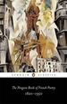 The Penguin Book of French Poetry: 1820-1950--With Prose Translations