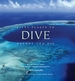 Fifty Places to Dive Before You Die: Diving Experts Share the World's Greatest Destinations