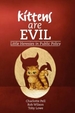 Kittens are Evil: Little Heresies in Public Policy