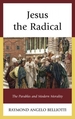Jesus the Radical: The Parables and Modern Morality