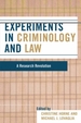 Experiments in Criminology and Law: A Research Revolution