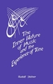 The Inner Nature of Music and the Experience of Tone: Selected Lectures from the Work of Rudolf Steiner (Cw 283)