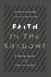 Faith in the Shadows: Finding Christ in the Midst of Doubt