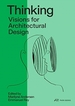 Thinking: Visions for Architectural Design. Towards 2050