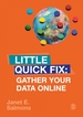 Gather Your Data Online: Little Quick Fix