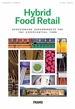 Hybrid Food Retail: Rethinking Design for the Experiential Turn