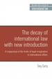 Melland Schill Studies in International Law: A reappraisal of the limits of legal imagination in international affairs, With a new introduction