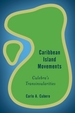 Caribbean Island Movements: Culebra's Transinsularities