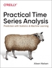 Practical Time Series Analysis: Prediction with Statistics and Machine Learning