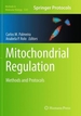 Mitochondrial Regulation: Methods and Protocols