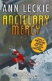 Ancillary Mercy: The conclusion to the trilogy that began with ANCILLARY JUSTICE