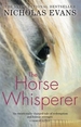 The Horse Whisperer: The 25th anniversary edition of a classic novel that was made into a beloved film