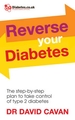 Reverse Your Diabetes: The Step-by-Step Plan to Take Control of Type 2 Diabetes