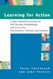 Learning for Action: A Short Definitive Account of Soft Systems Methodology, and Its Use for Practitioners, Teachers and Students