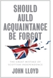 Should Auld Acquaintance Be Forgot - The Great Mistake of Scottish Independence