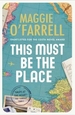 This Must Be the Place: The bestselling novel from the prize-winning author of HAMNET