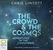 The Crowd & the Cosmos: Adventures in the Zooniverse