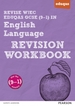 Pearson REVISE WJEC Eduqas GCSE English Language Revision Workbook: For 2024 and 2025 assessments and exams