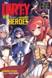The Dirty Way to Destroy the Goddess's Heroes, Vol. 1 (Light Novel): Damn You, Heroes! Why Won't You Die?