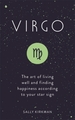 Virgo: The Art of Living Well and Finding Happiness According to Your Star Sign