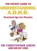 The Pocket Guide To Understanding A.D.H.D.: Practical Tips for Parents