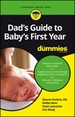 Dad's Guide to Baby's First Year for Dummies