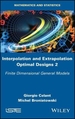 Interpolation and Extrapolation Optimal Designs 2: Finite Dimensional General Models