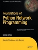 Foundations of Python Network Programming: The Comprehensive Guide to Building Network Applications with Python