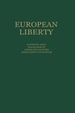European Liberty: Four Essays on the Occasion of the 25th Anniversary of the Erasmus Prize Foundation