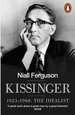 Kissinger: 1923-1968: The Idealist