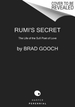 Rumi's Secret: The Life of the Sufi Poet of Love