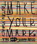 Make Your Mark: The New Urban Artists