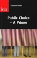 Public Choice: A Primer