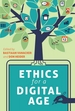 Ethics for a Digital Age