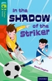 Oxford Reading Tree Treetops Fiction: Level 16: In the Shadow of the Striker