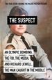 The Suspect: A contributing source for the film Richard Jewell