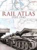 Rail Atlas 1939-1945