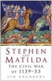 Stephen and Matilda: The Civil War of 1139-53