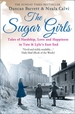 The Sugar Girls: Tales of Hardship, Love and Happiness in Tate & Lyle's East End