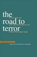 The Road to Terror: Stalin and the Self-Destruction of the Bolsheviks, 1932-1939