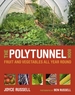 The Polytunnel Book: Fruit and Vegetables All Year Round