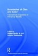 Boundaries of Clan and Color: Transnational Comparisons of Inter-Group Disparity