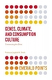 Genes, Climate, and Consumption Culture: Connecting the Dots