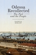 Odessa Recollected: The Port and the People