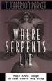 Where Serpents Lie