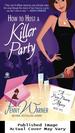 How to Host a Killer Party: a Party-Planning Mystery