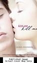 Kiss Me Kill Me (Scarlett Wakefield Series)