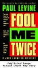 Fool Me Twice: a Jake Lassiter Mystery