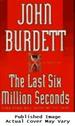 The Last Six Million Seconds: a Thriller