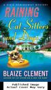 Raining Cat Sitters and Dogs: a Dixie Hemingway Mystery (Dixie Hemingway Mysteries)